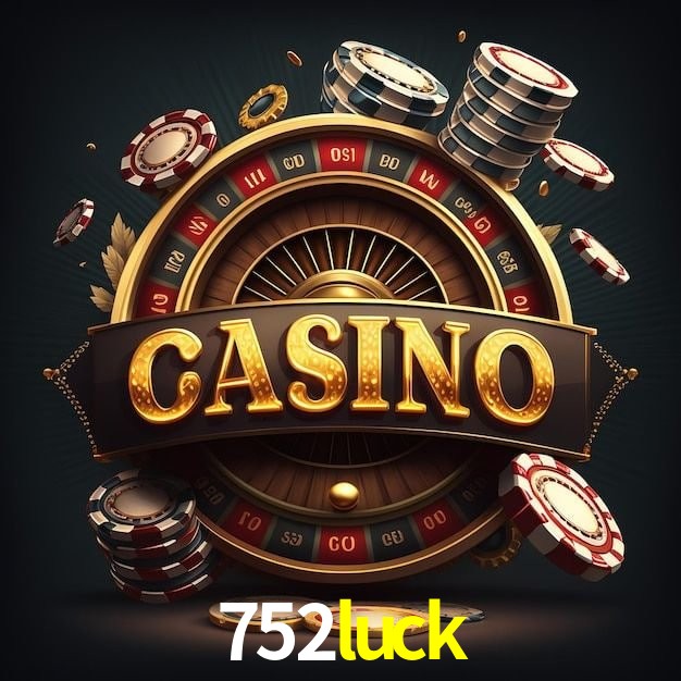 752luck